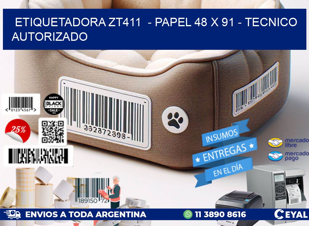 ETIQUETADORA ZT411 - PAPEL 48 x 91 - TECNICO AUTORIZADO