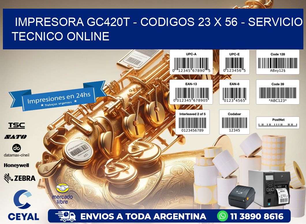 IMPRESORA GC420T - CODIGOS 23 x 56 - SERVICIO TECNICO ONLINE