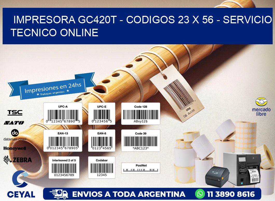 IMPRESORA GC420T - CODIGOS 23 x 56 - SERVICIO TECNICO ONLINE
