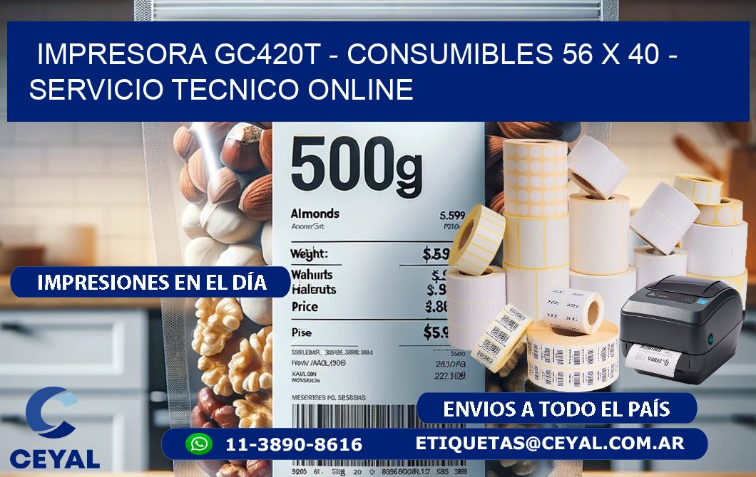 IMPRESORA GC420T - CONSUMIBLES 56 x 40 - SERVICIO TECNICO ONLINE