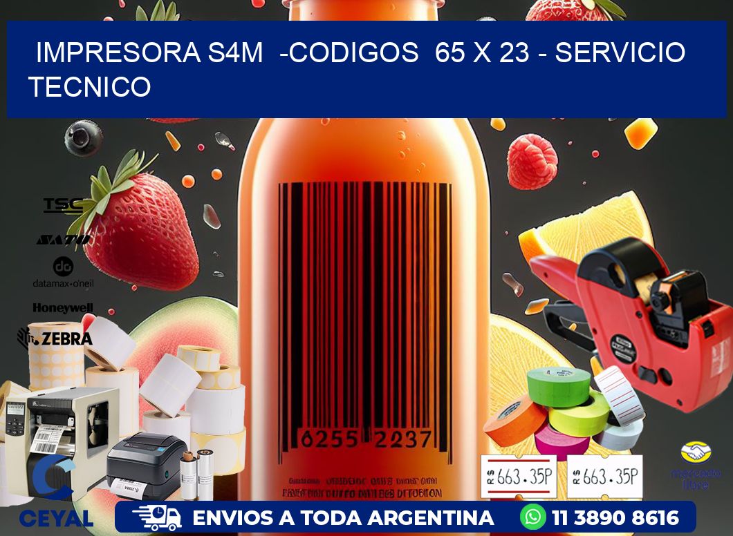 IMPRESORA S4M  -CODIGOS  65 x 23 - SERVICIO TECNICO