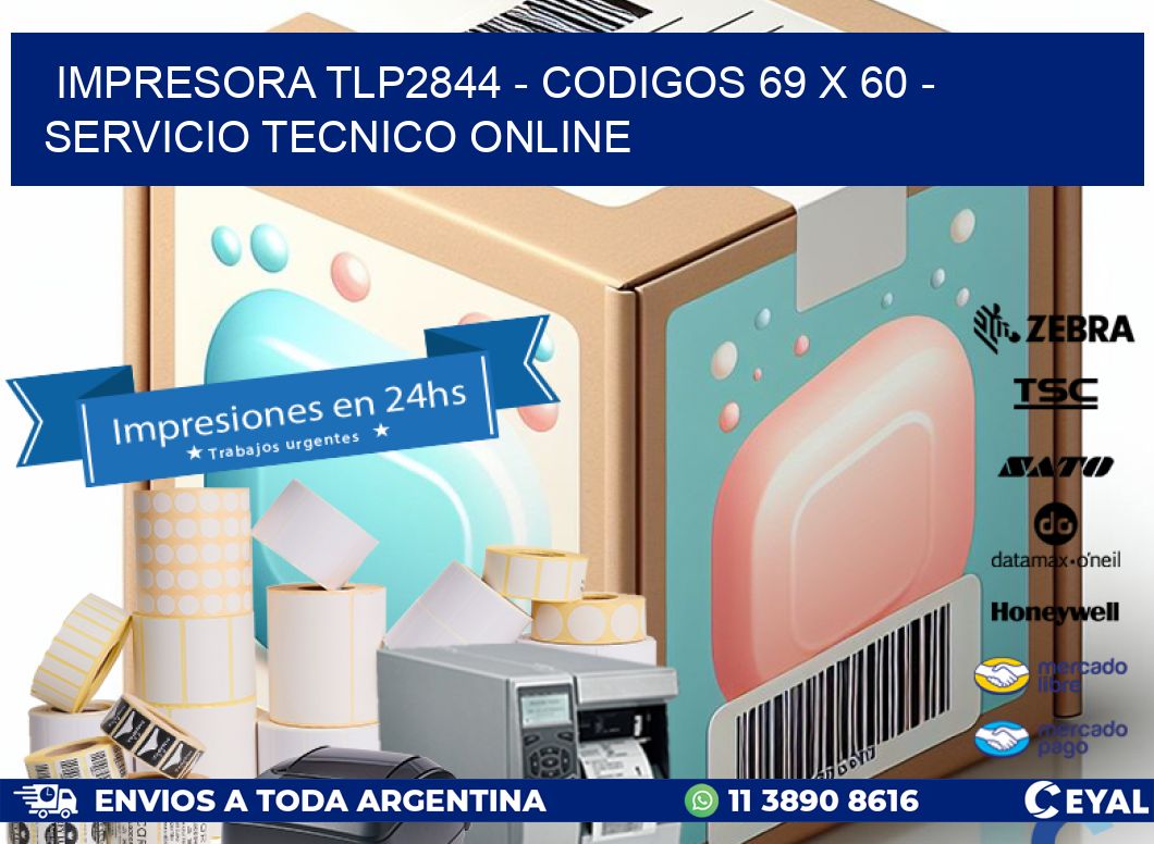 IMPRESORA TLP2844 - CODIGOS 69 x 60 - SERVICIO TECNICO ONLINE