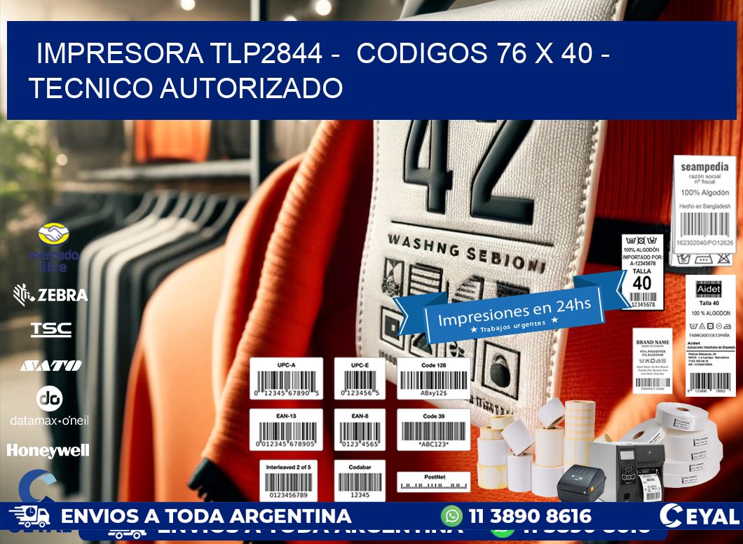 IMPRESORA TLP2844 –  CODIGOS 76 x 40 – TECNICO AUTORIZADO
