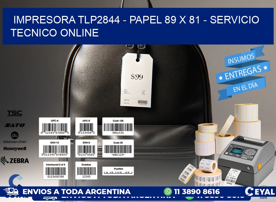 IMPRESORA TLP2844 - PAPEL 89 x 81 - SERVICIO TECNICO ONLINE