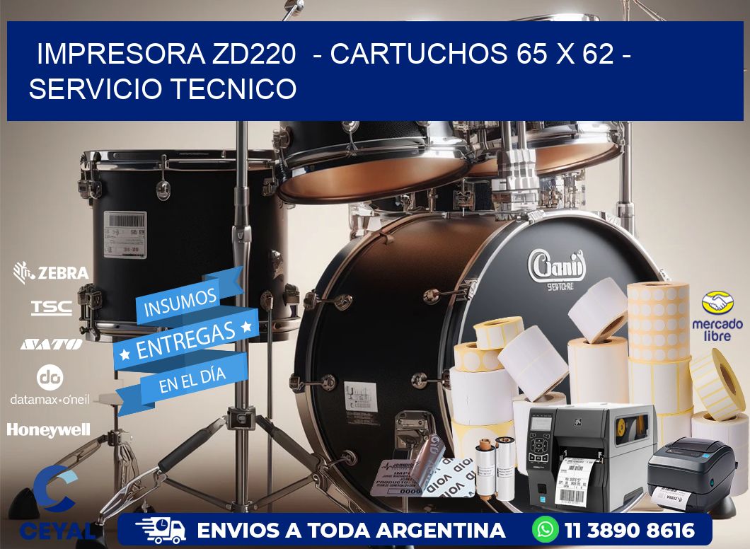 IMPRESORA ZD220  - CARTUCHOS 65 x 62 - SERVICIO TECNICO