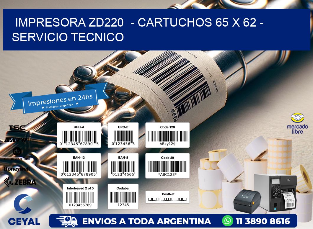 IMPRESORA ZD220  – CARTUCHOS 65 x 62 – SERVICIO TECNICO