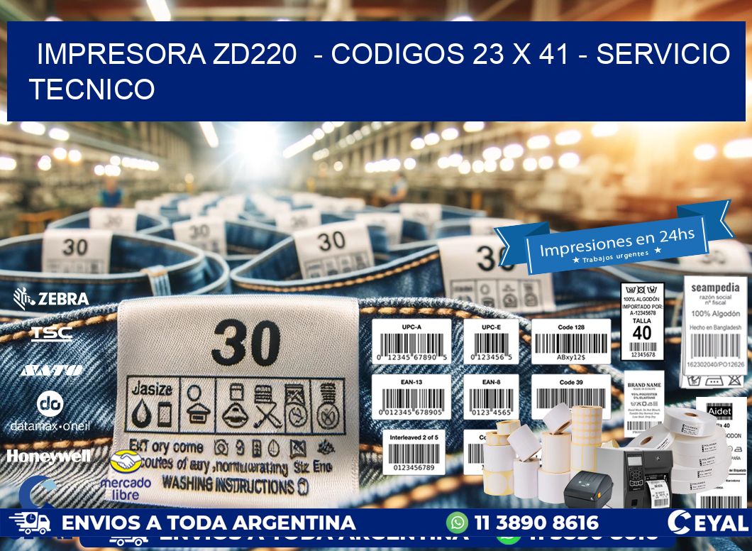 IMPRESORA ZD220  - CODIGOS 23 x 41 - SERVICIO TECNICO