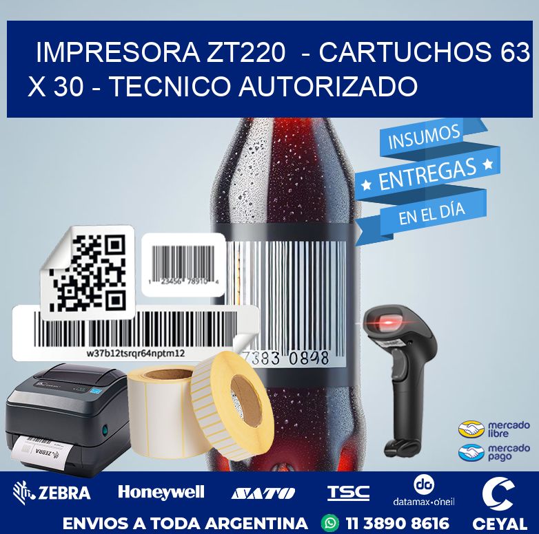 IMPRESORA ZT220  – CARTUCHOS 63 x 30 – TECNICO AUTORIZADO