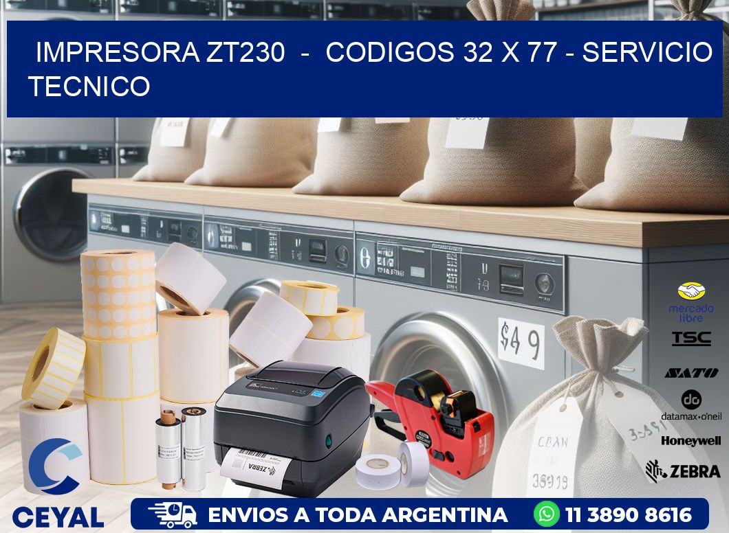 IMPRESORA ZT230  –  CODIGOS 32 x 77 – SERVICIO TECNICO