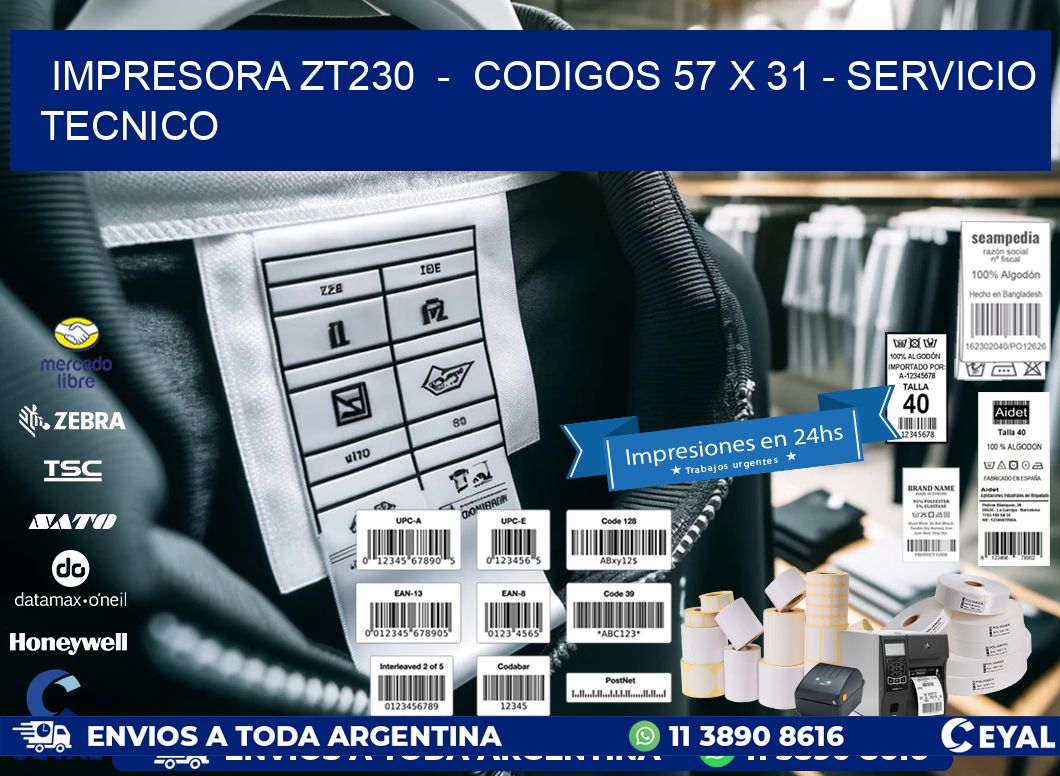 IMPRESORA ZT230 - CODIGOS 57 x 31 - SERVICIO TECNICO