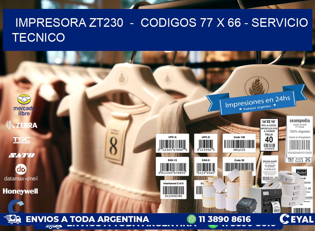 IMPRESORA ZT230  -  CODIGOS 77 x 66 - SERVICIO TECNICO