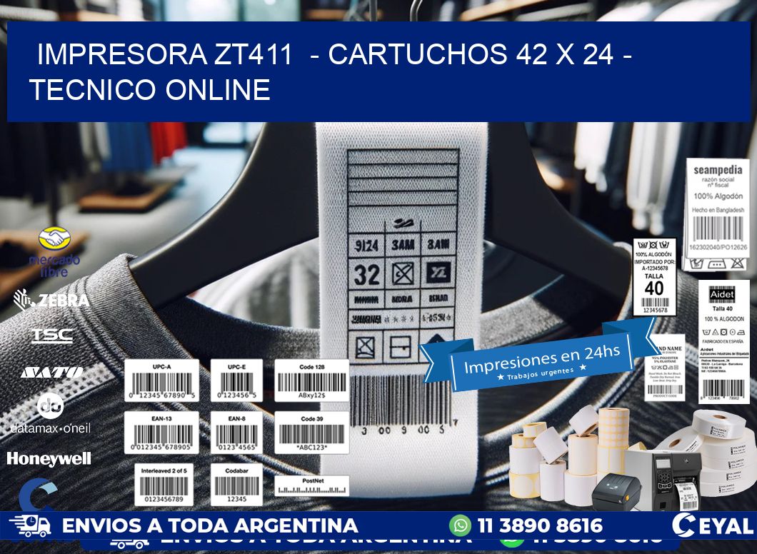 IMPRESORA ZT411  - CARTUCHOS 42 x 24 - TECNICO ONLINE
