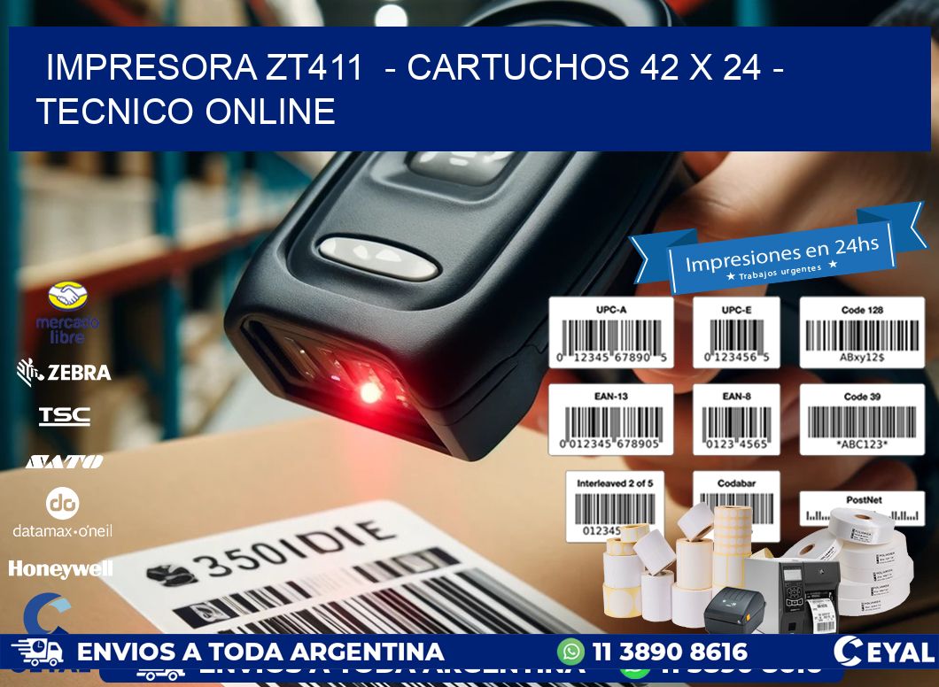 IMPRESORA ZT411  - CARTUCHOS 42 x 24 - TECNICO ONLINE