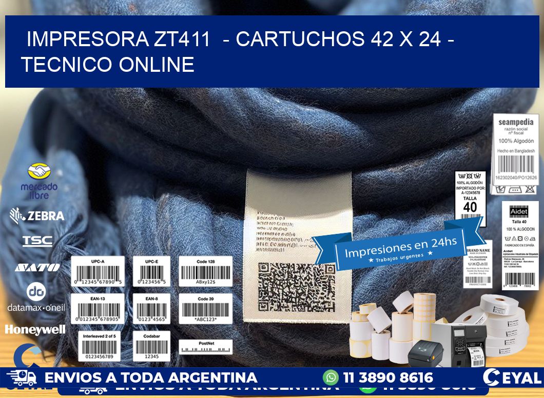 IMPRESORA ZT411  - CARTUCHOS 42 x 24 - TECNICO ONLINE