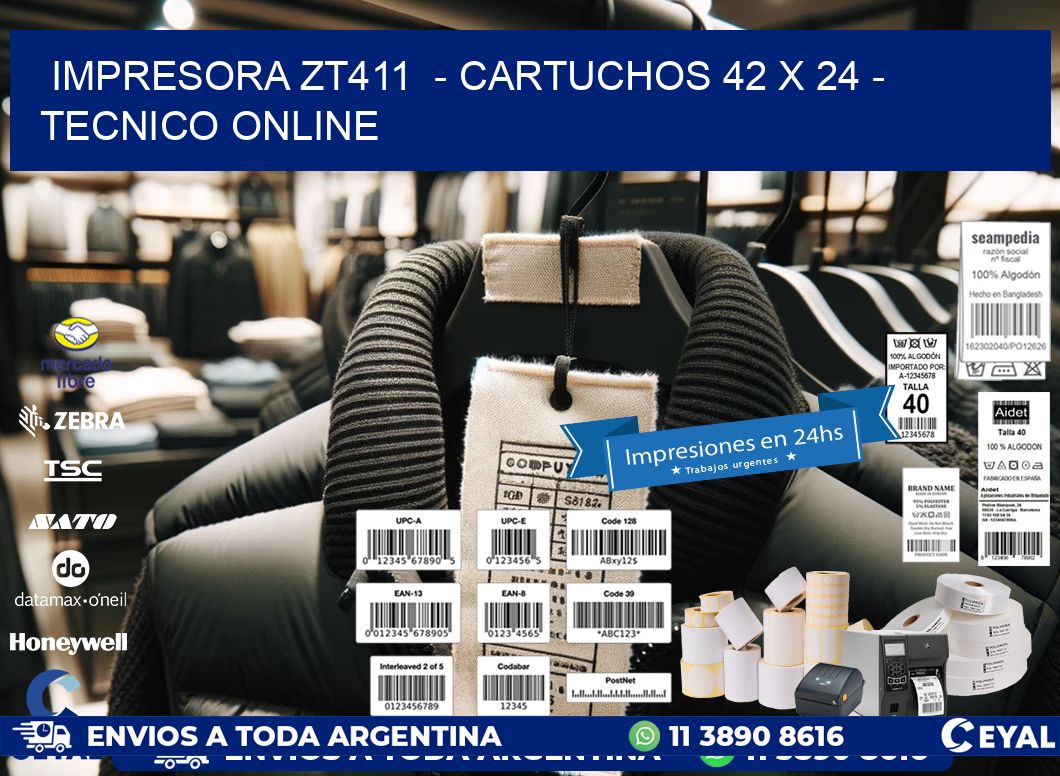 IMPRESORA ZT411  – CARTUCHOS 42 x 24 – TECNICO ONLINE