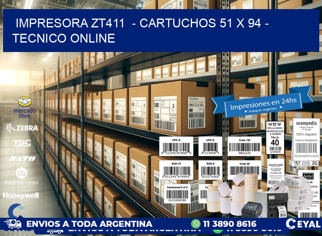 IMPRESORA ZT411  - CARTUCHOS 51 x 94 - TECNICO ONLINE