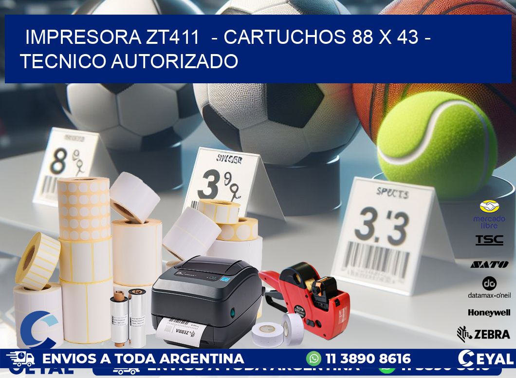 IMPRESORA ZT411  - CARTUCHOS 88 x 43 - TECNICO AUTORIZADO
