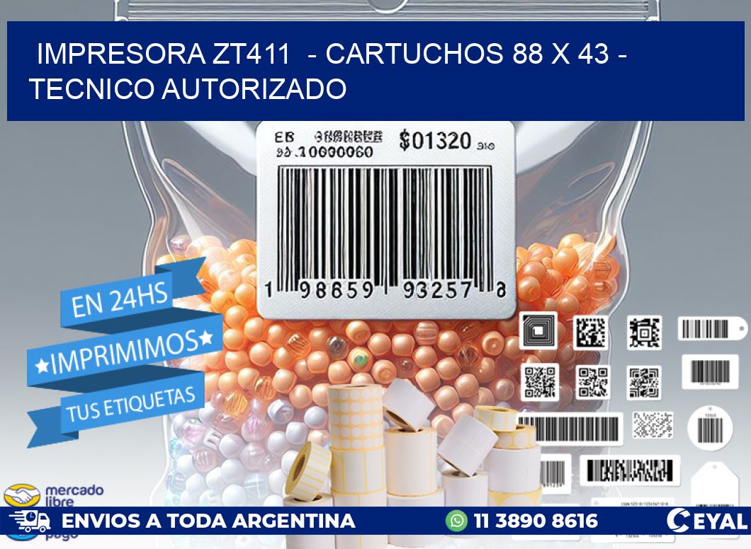 IMPRESORA ZT411  – CARTUCHOS 88 x 43 – TECNICO AUTORIZADO
