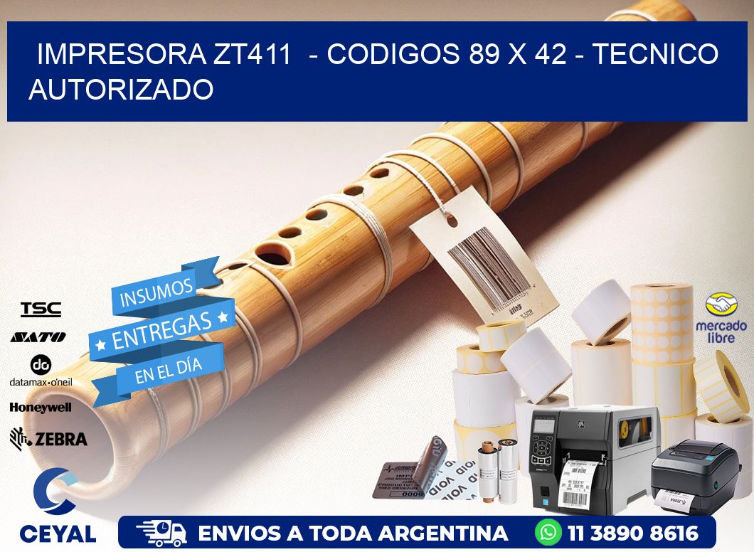 IMPRESORA ZT411 - CODIGOS 89 x 42 - TECNICO AUTORIZADO