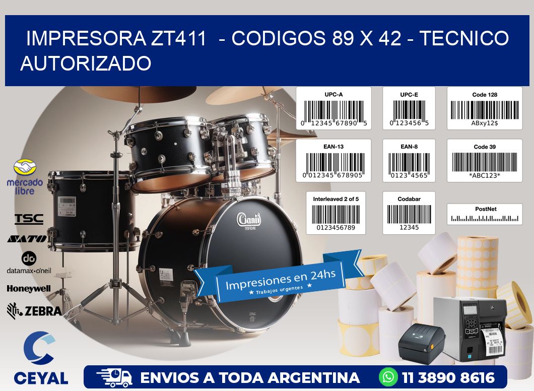 IMPRESORA ZT411  – CODIGOS 89 x 42 – TECNICO AUTORIZADO