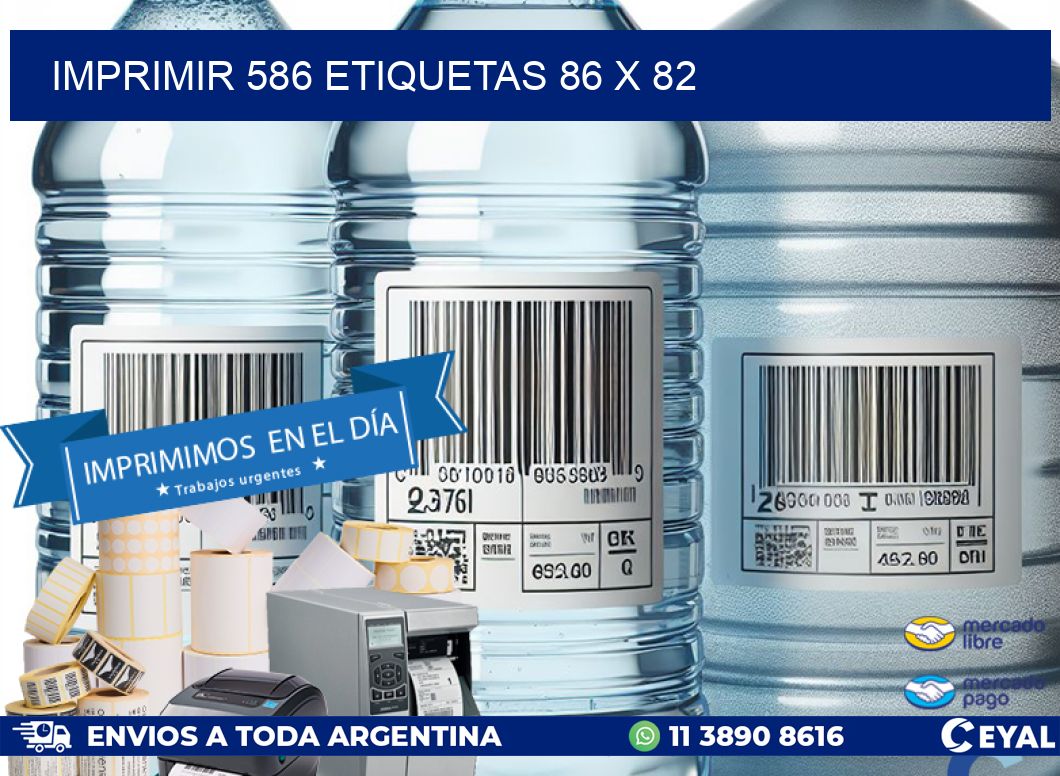 IMPRIMIR 586 ETIQUETAS 86 x 82