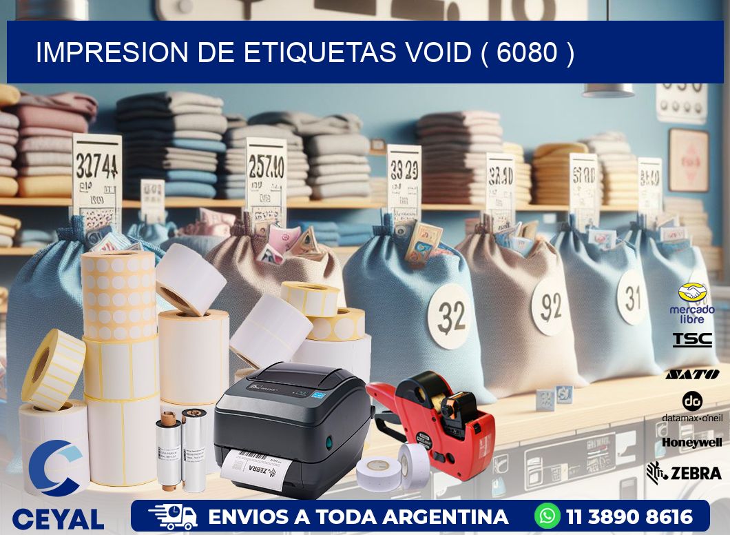 impresion de etiquetas VOID ( 6080 )