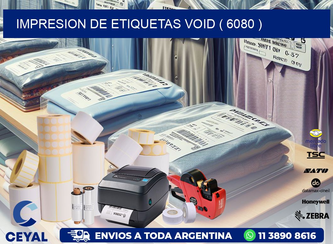impresion de etiquetas VOID ( 6080 )