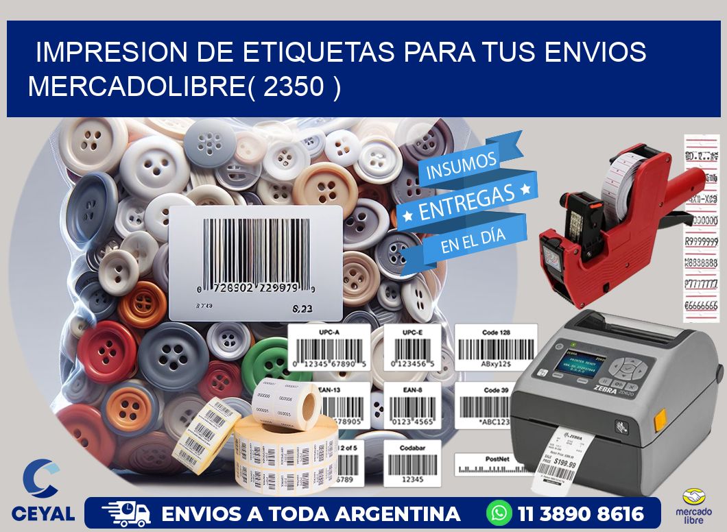 impresion de etiquetas para tus envios mercadolibre( 2350 )
