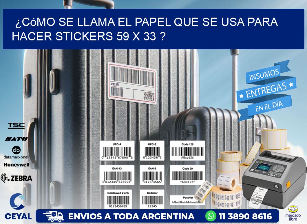 ¿Cómo se llama el papel que se usa para hacer stickers 59 x 33 ?