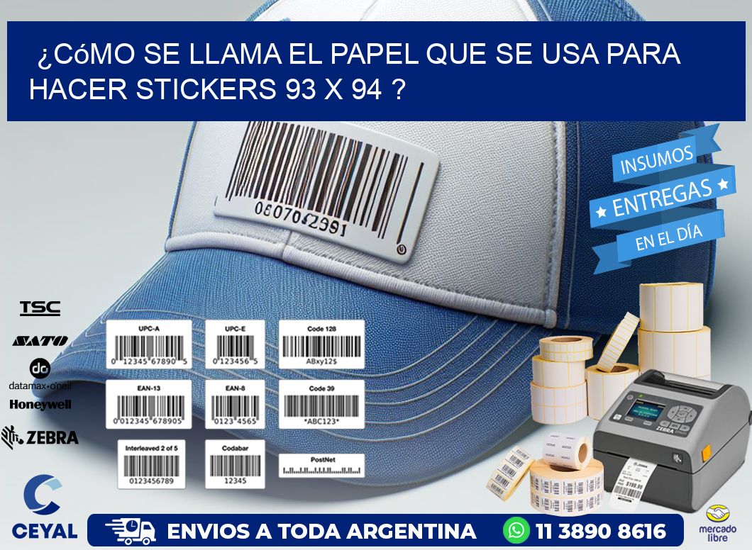 ¿Cómo se llama el papel que se usa para hacer stickers 93 x 94 ?