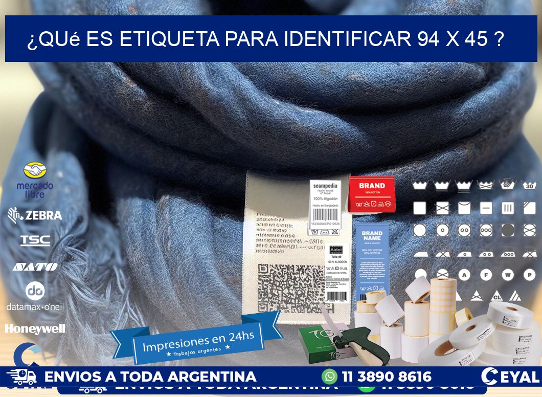 ¿Qué es etiqueta para identificar 94 x 45 ?