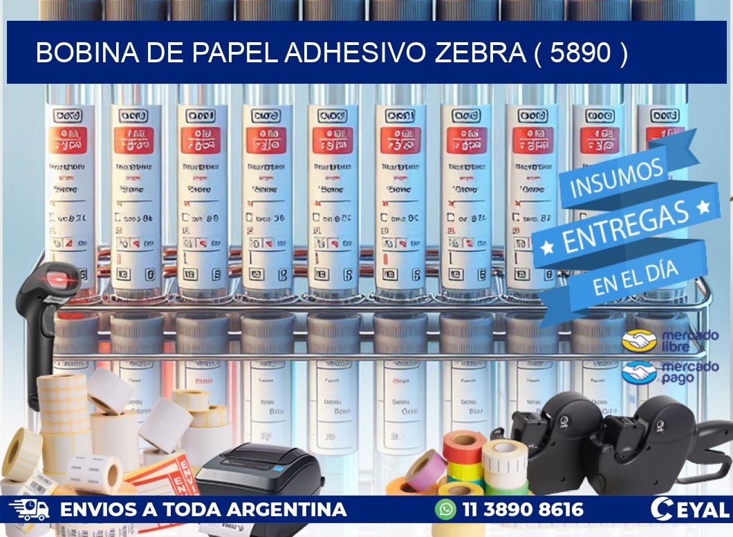 BOBINA DE PAPEL ADHESIVO ZEBRA ( 5890 )