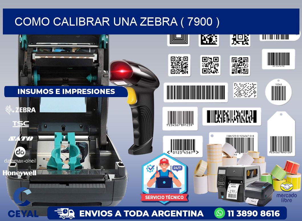 COMO CALIBRAR UNA ZEBRA ( 7900 )