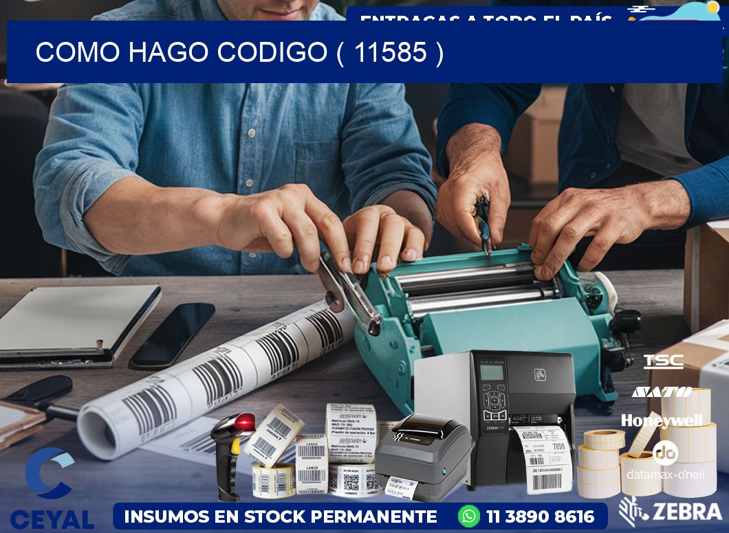 COMO HAGO CODIGO ( 11585 )