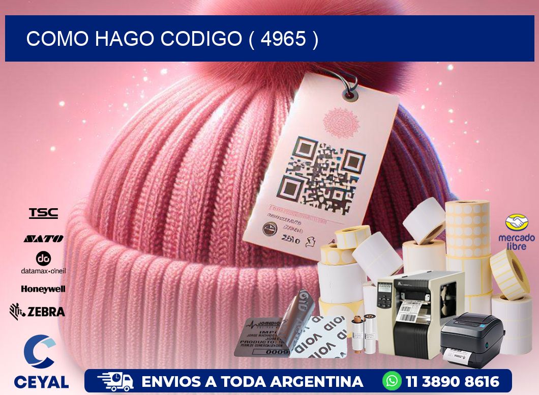 COMO HAGO CODIGO ( 4965 )