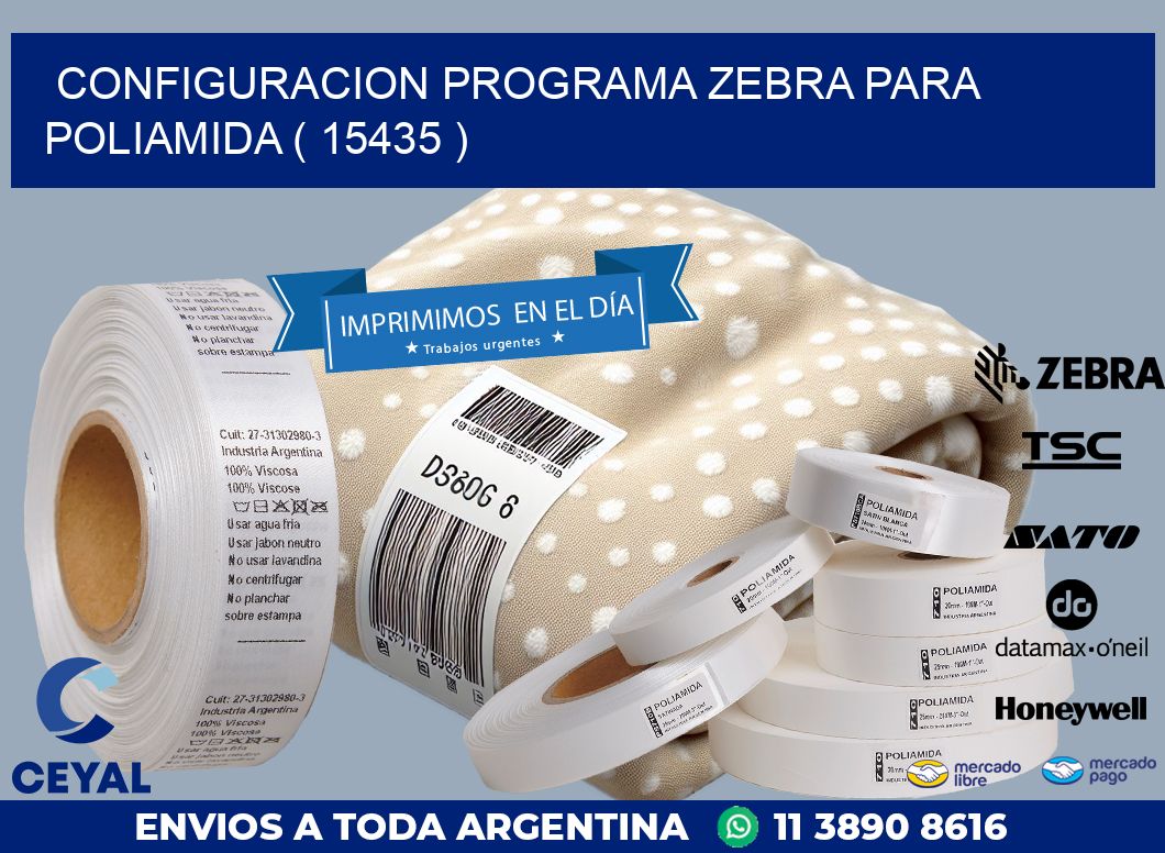 CONFIGURACION PROGRAMA ZEBRA PARA POLIAMIDA ( 15435 )