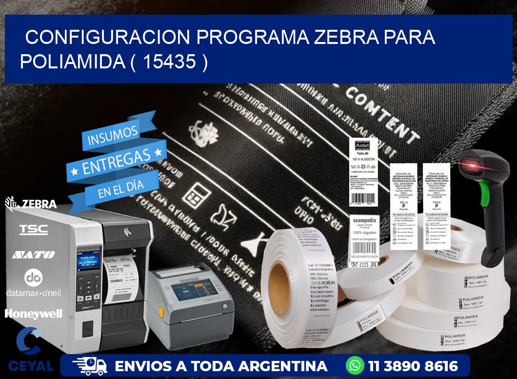 CONFIGURACION PROGRAMA ZEBRA PARA POLIAMIDA ( 15435 )