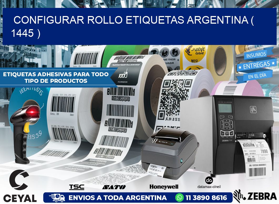 CONFIGURAR ROLLO ETIQUETAS ARGENTINA ( 1445 )