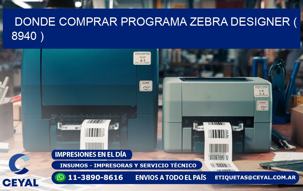 DONDE COMPRAR PROGRAMA ZEBRA DESIGNER ( 8940 )