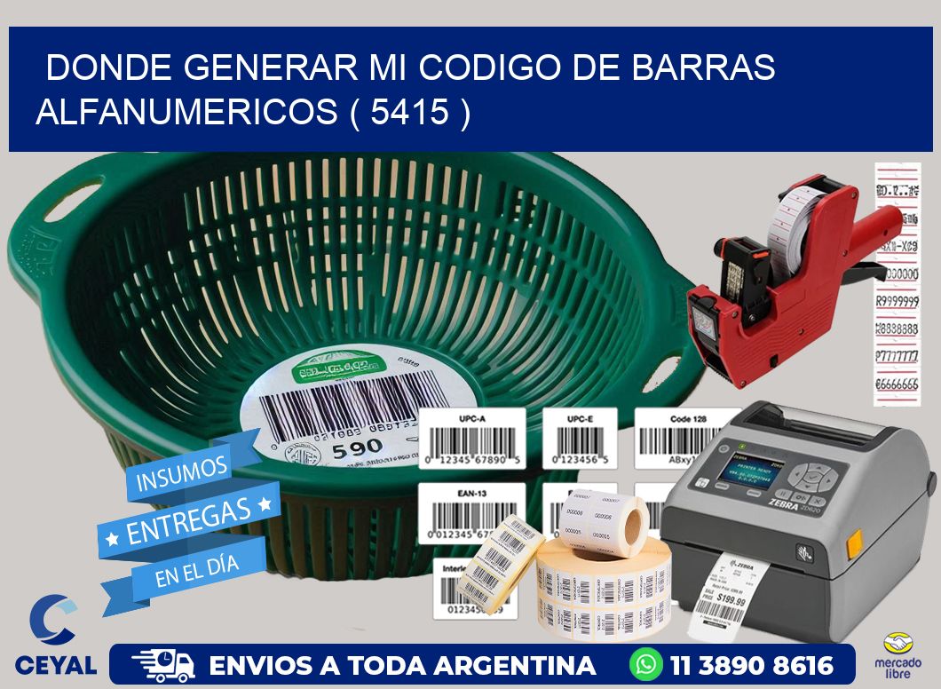 DONDE GENERAR MI CODIGO DE BARRAS ALFANUMERICOS ( 5415 )