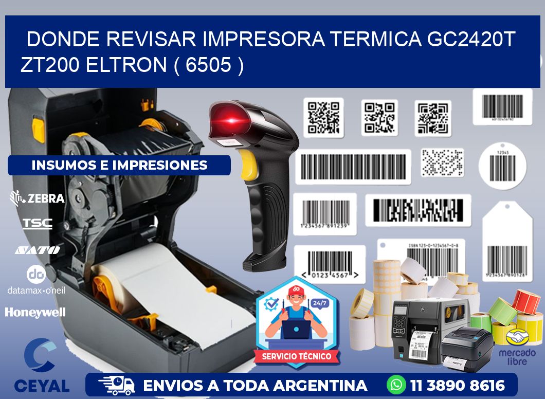 DONDE REVISAR IMPRESORA TERMICA GC2420T ZT200 ELTRON ( 6505 )