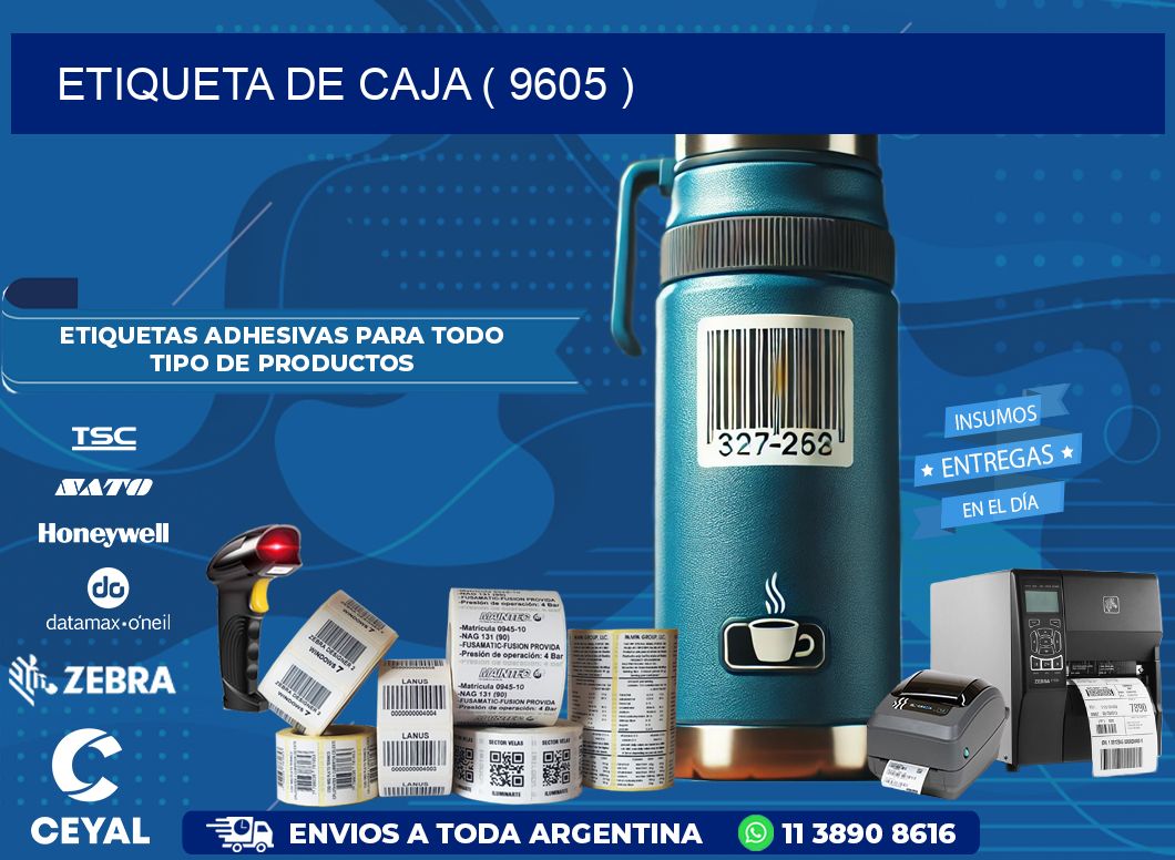 ETIQUETA DE CAJA ( 9605 )