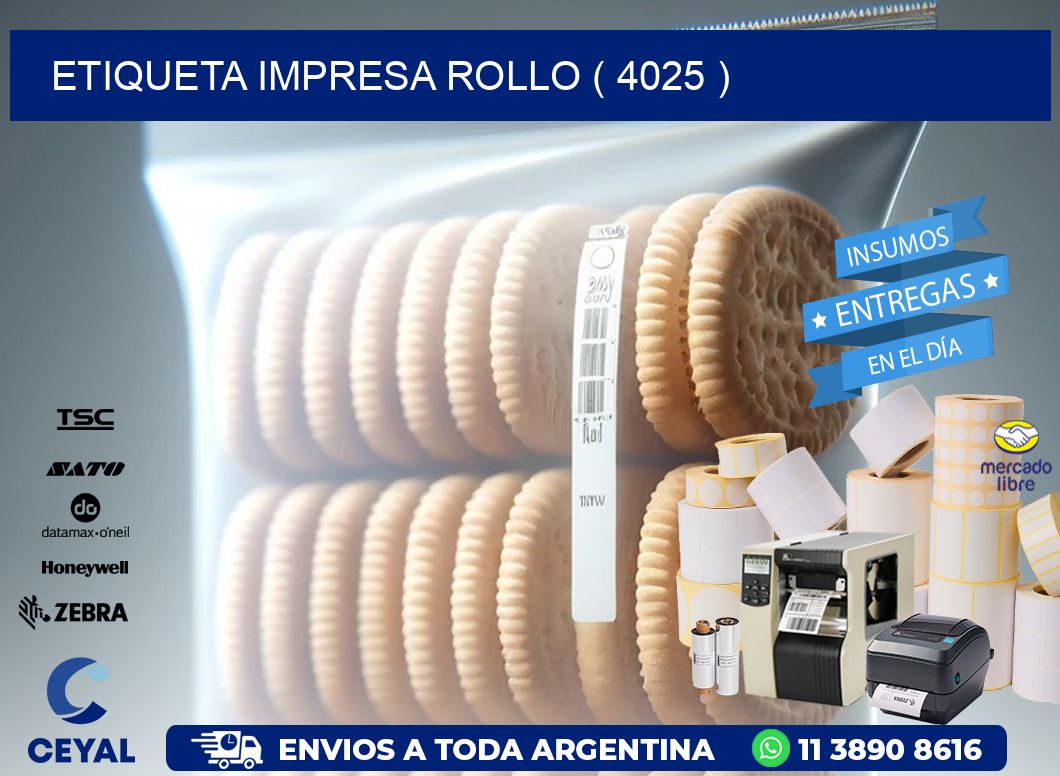 ETIQUETA IMPRESA ROLLO ( 4025 )
