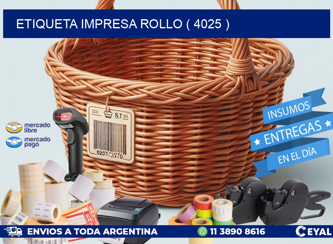 ETIQUETA IMPRESA ROLLO ( 4025 )