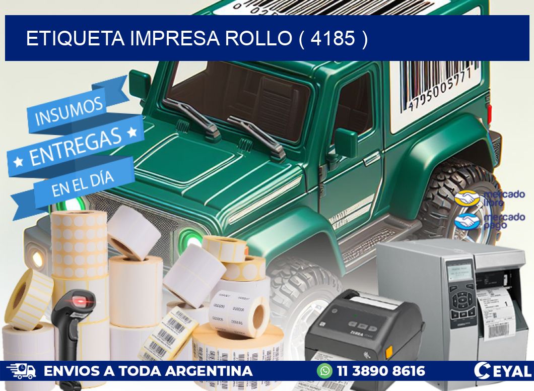 ETIQUETA IMPRESA ROLLO ( 4185 )