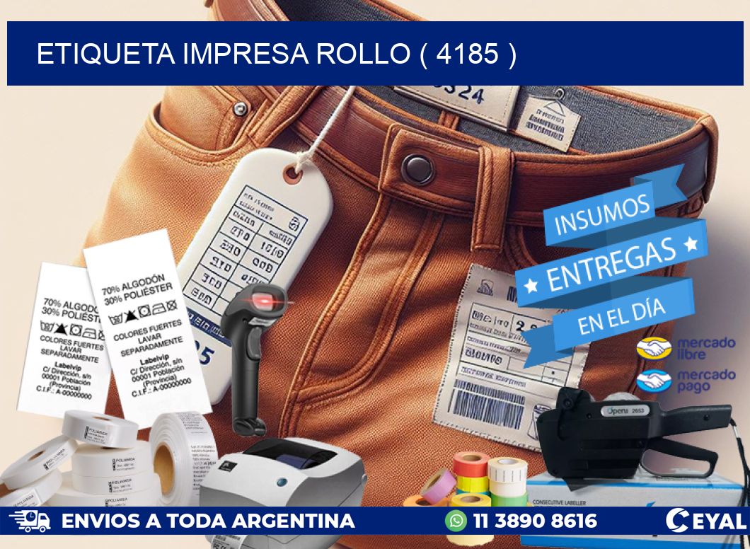 ETIQUETA IMPRESA ROLLO ( 4185 )