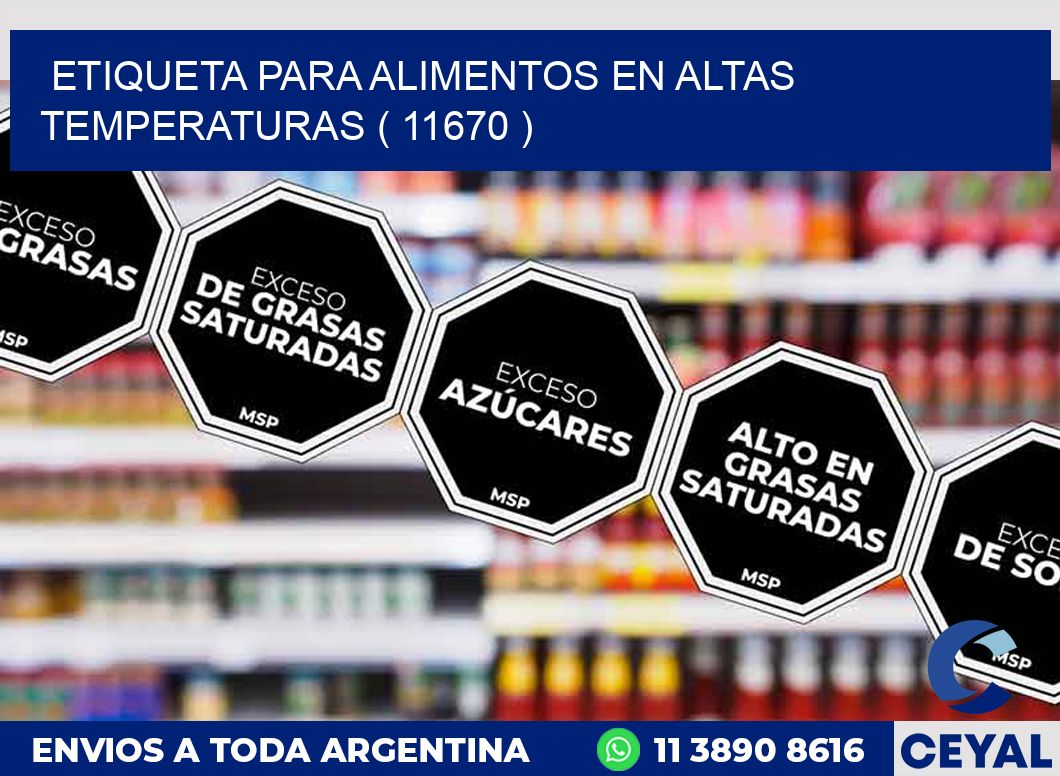 ETIQUETA PARA ALIMENTOS EN ALTAS TEMPERATURAS ( 11670 )
