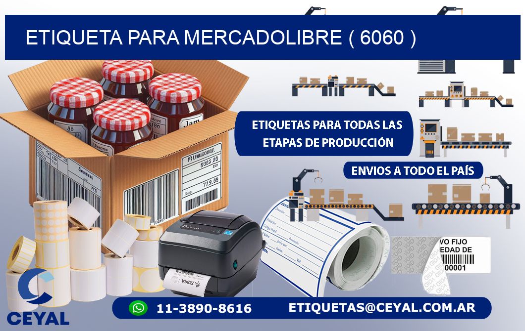 ETIQUETA PARA MERCADOLIBRE ( 6060 )