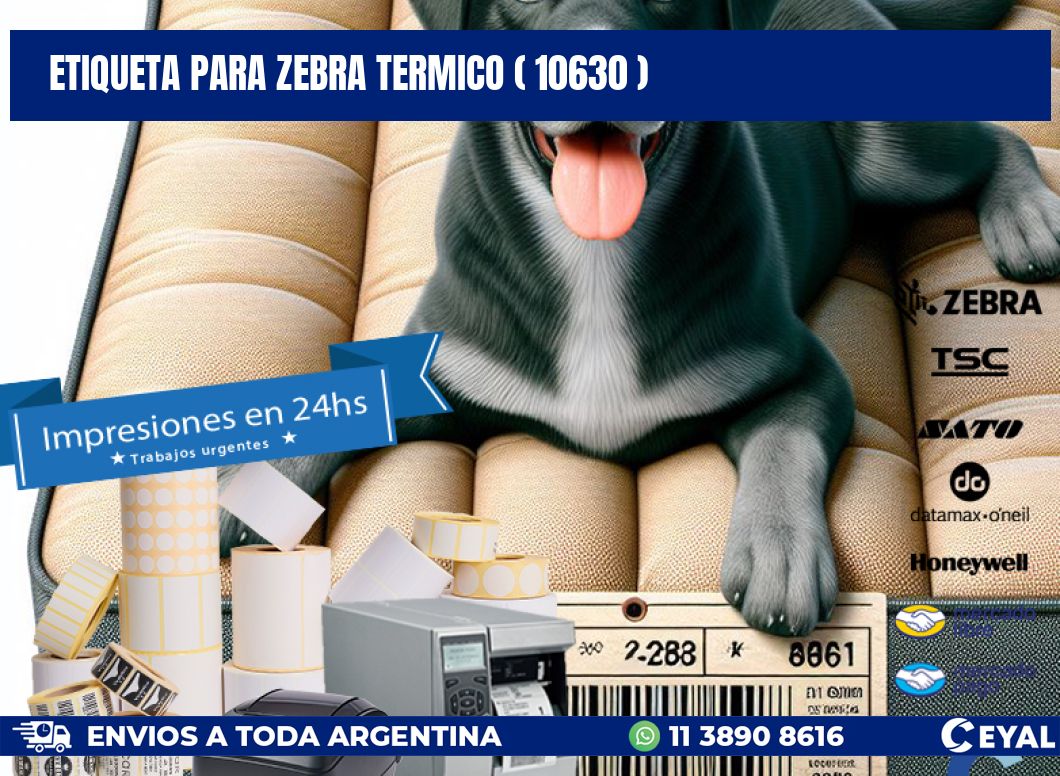ETIQUETA PARA ZEBRA TERMICO ( 10630 )