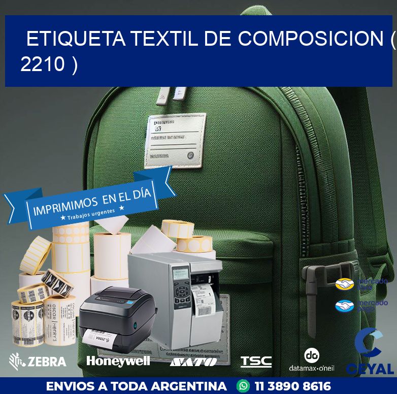 ETIQUETA TEXTIL DE COMPOSICION ( 2210 )